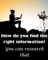 How do you find the right information? You can research that.